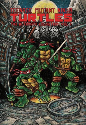 Teenage Mutant Ninja Turtles : the ultimate collection, Vol. 4. Vol. 1 /