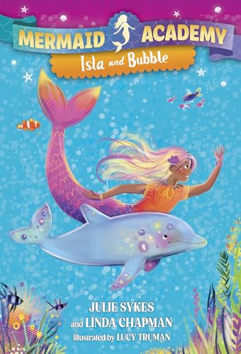Mermaid Academy 1 : Isla And Bubble