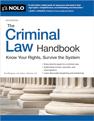 The Criminal Law Handbook : know your rights, survive the system /