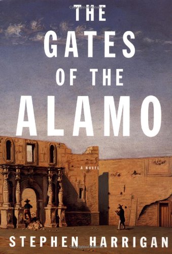 The Gates Of The Alamo : a novel